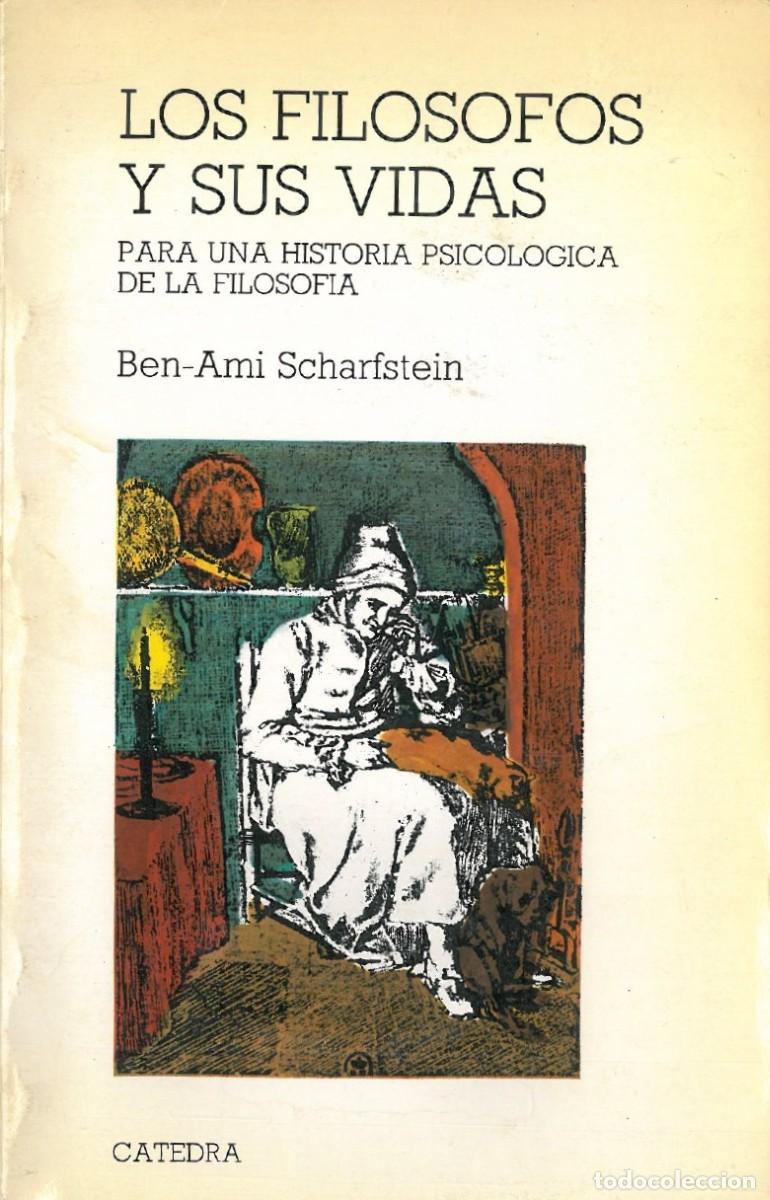 Libri di seconda mano: Los Filosofos y sus Vidas. Para una Historia Piscologica de la Filosofia - Scharfstein, Ben-Ami