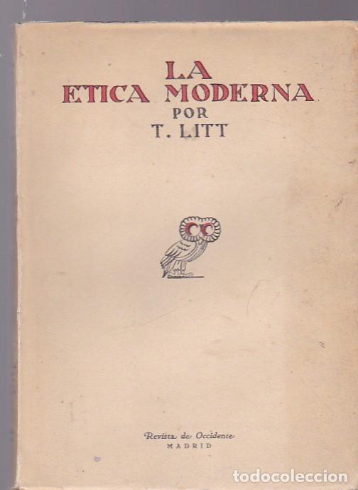 Libros de segunda mano: LA ETICA MODERNA. - LITT, T. - Foto 1