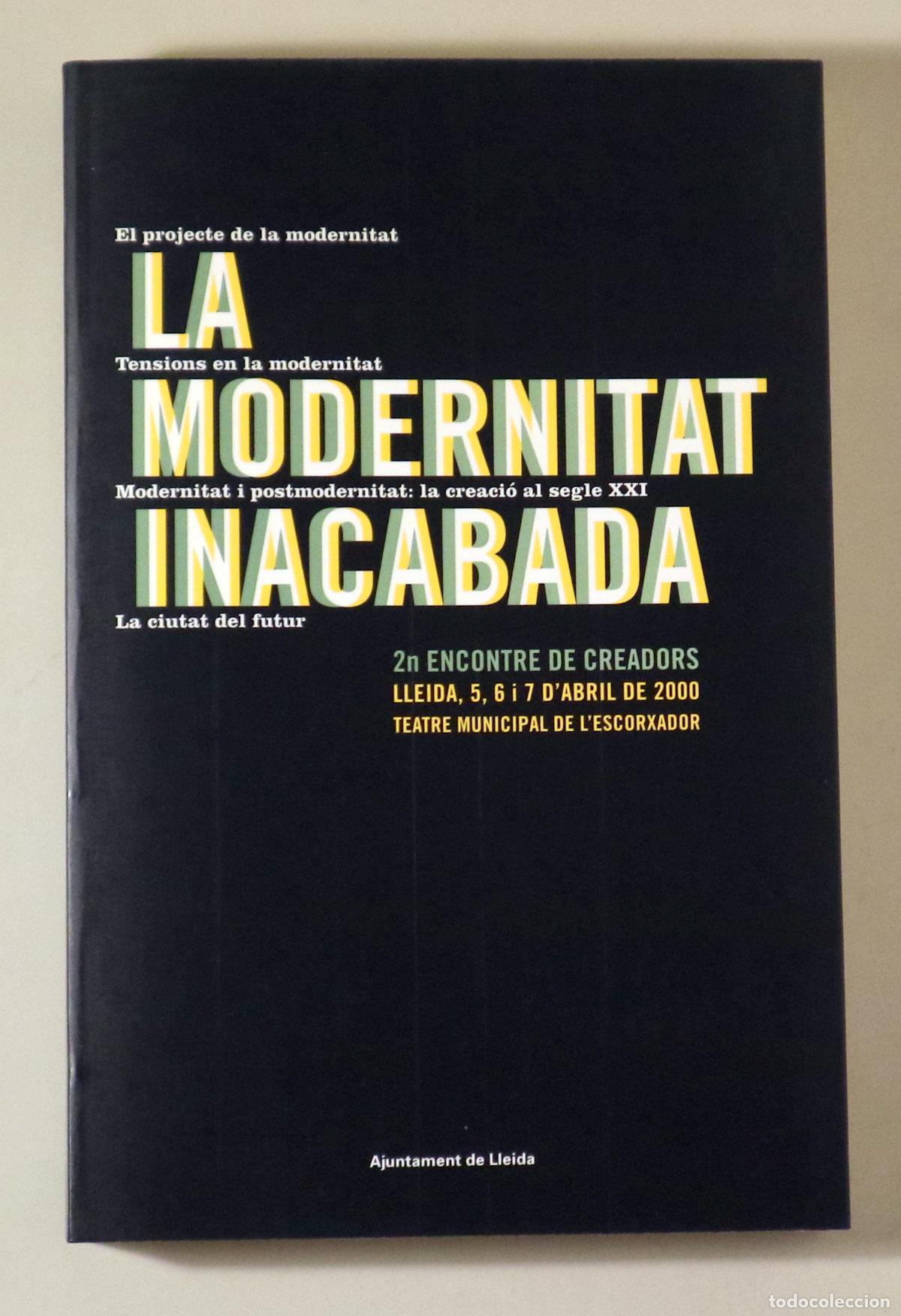 Libros de segunda mano: LA MODERNITAT INACABADA - Lleida 2000 - Foto 1