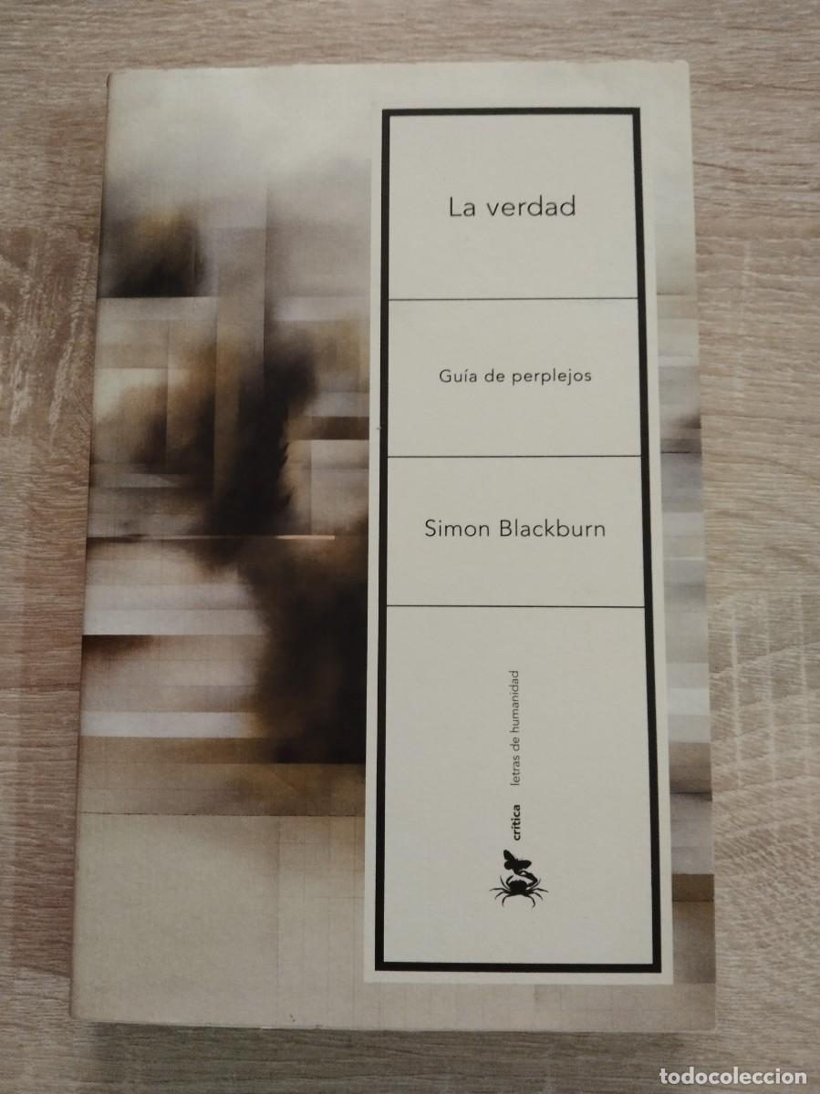 Libros de segunda mano: VERDAD, LA - GUIA DE PERPLEJOS - Blackburn, Simon - Foto 1