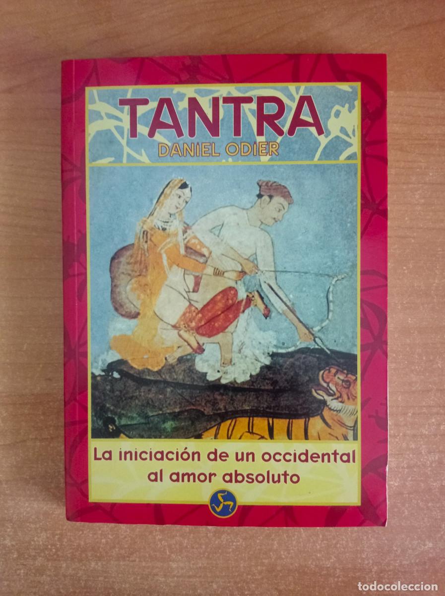 Libros de segunda mano: Tantra. La iniciaci&oacute;n de un occidental al amor absoluto - Daniel Odier