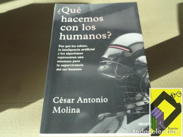 Libros de segunda mano: MOLINA, C&eacute;sar Antonio: Qu&eacute; hacemos con los humanos? - Foto 1