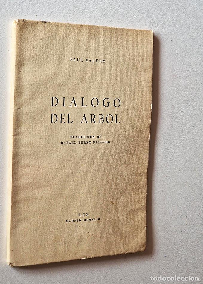 Libros de segunda mano: DI&Aacute;LOGO DEL &Aacute;RBOL - VALERY, Paul - Foto 1