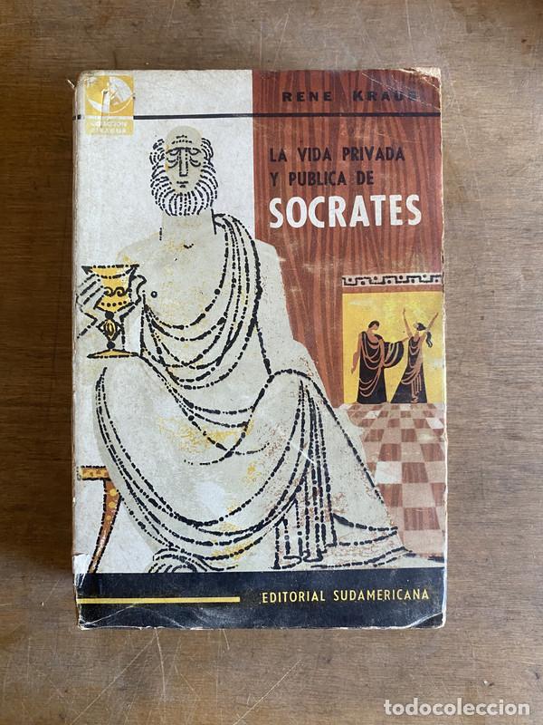 Libros de segunda mano: La vida privada y publica de Socrates - Kraus Rene - Foto 1