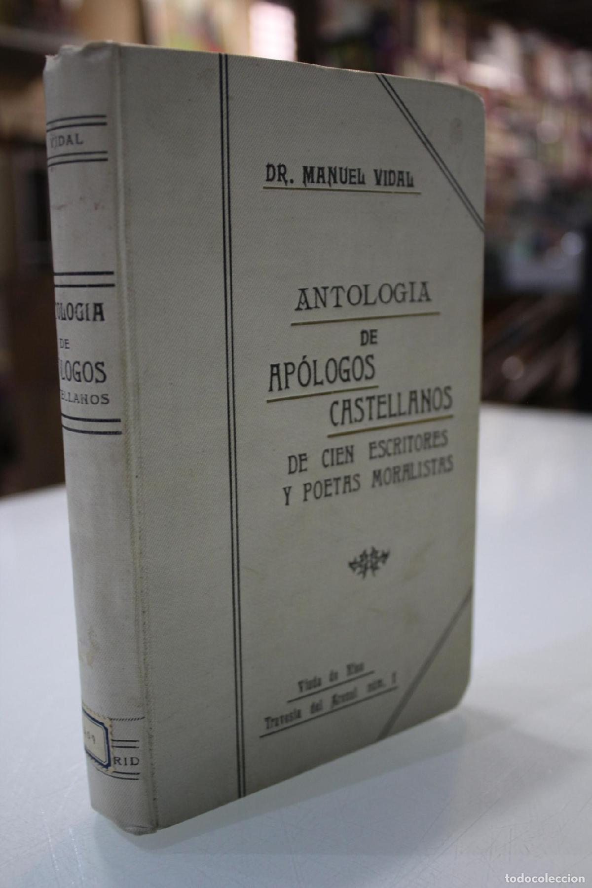 Libri di seconda mano: Antolog&iacute;a de ap&oacute;logos castellanos de cien escritores y poetas moralistas. - Vidal, Manuel.