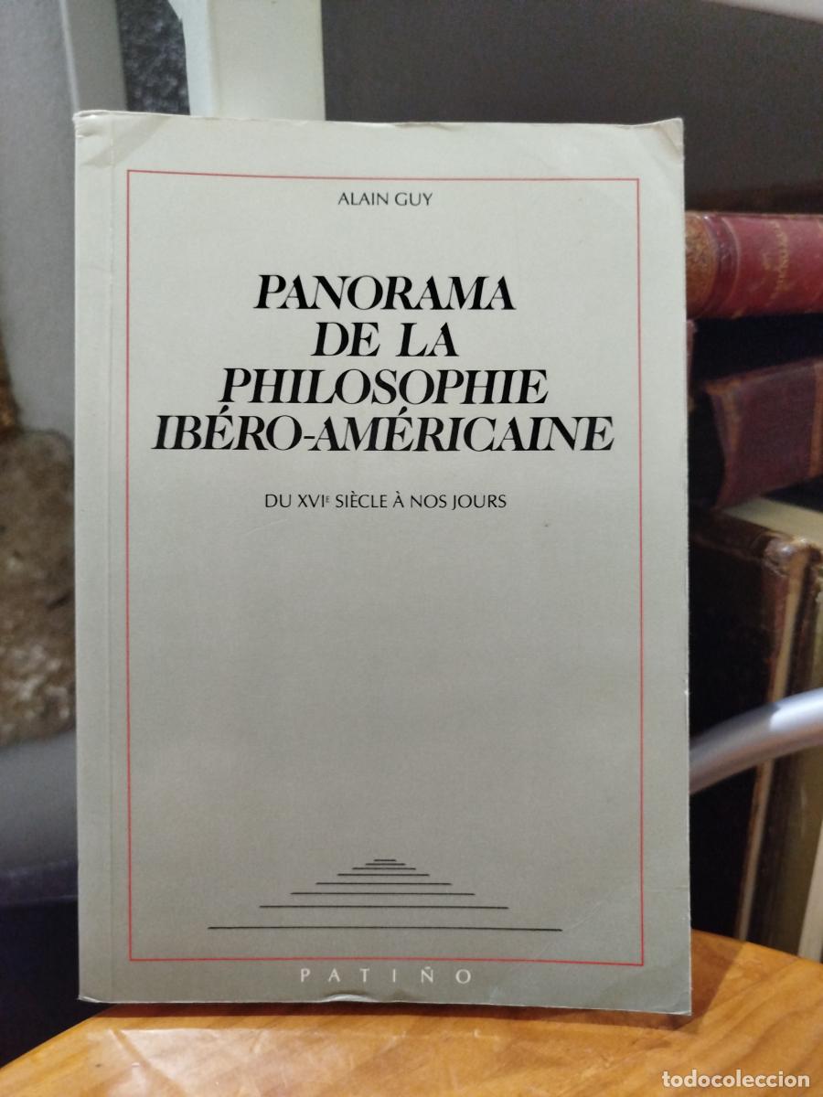 Libros de segunda mano: Panorama de la philosophie ib&eacute;ro-am&eacute;ricaine. Du XVIe si&egrave;cle &agrave; nos jours - Guy, Alain.