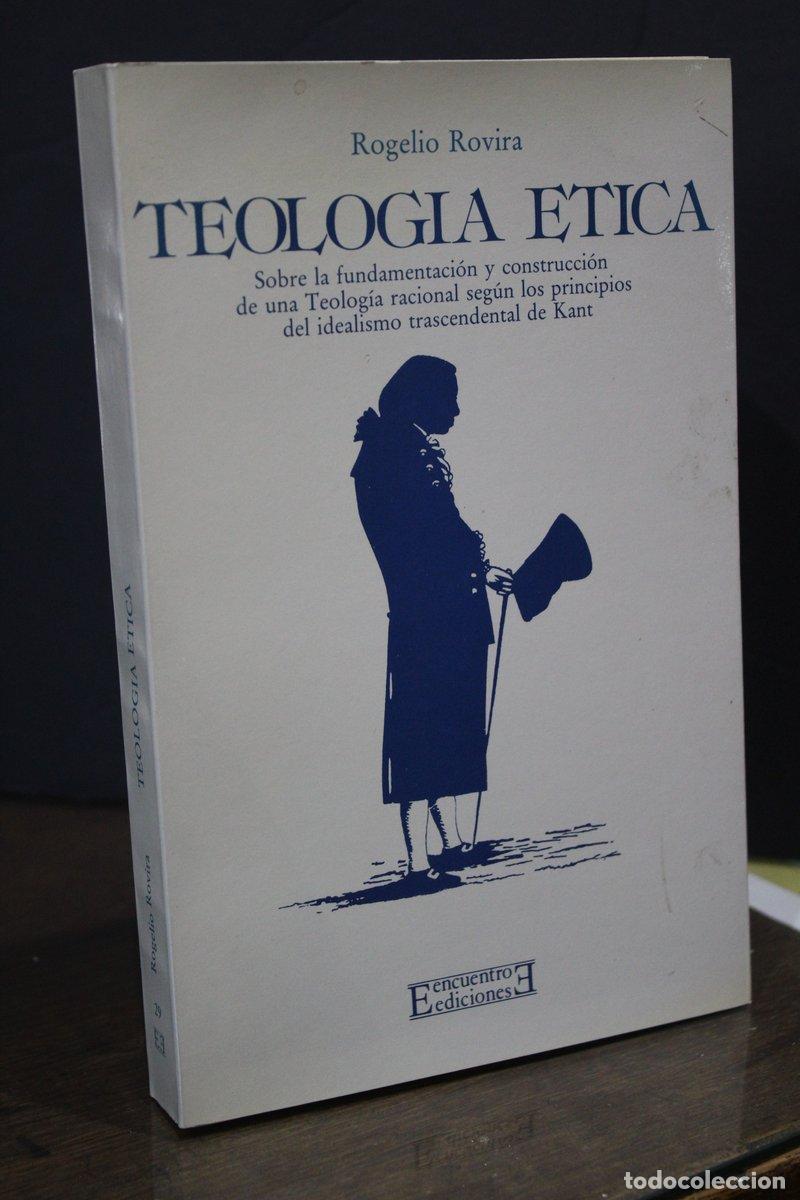 Libros de segunda mano: Teolog&iacute;a &eacute;tica. Sobre la fundamentaci&oacute;n y construcci&oacute;n de una teolog&iacute;a racional seg&uacute;n los principios