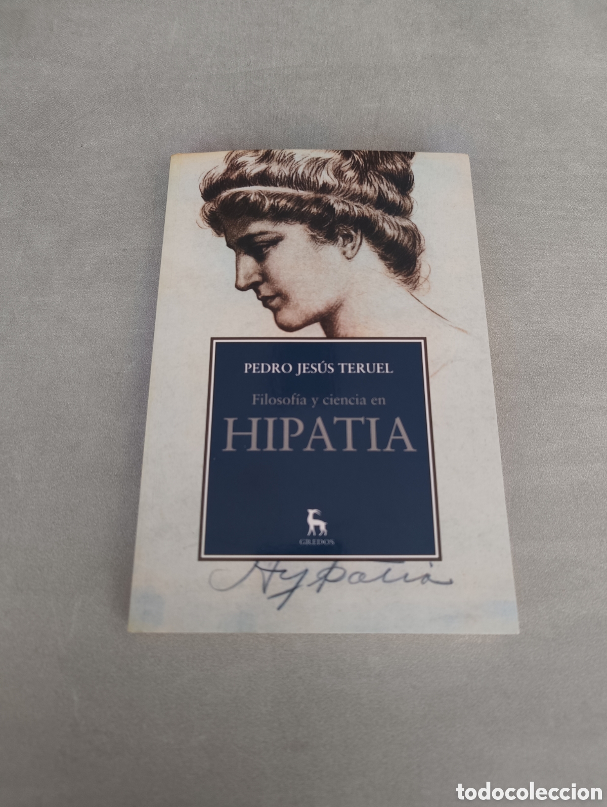 Livres d'occasion: FILOSOF&Iacute;A Y CIENCIA EN HIPATIA. PEDRO JES&Uacute;S TERUEL. GREDOS.