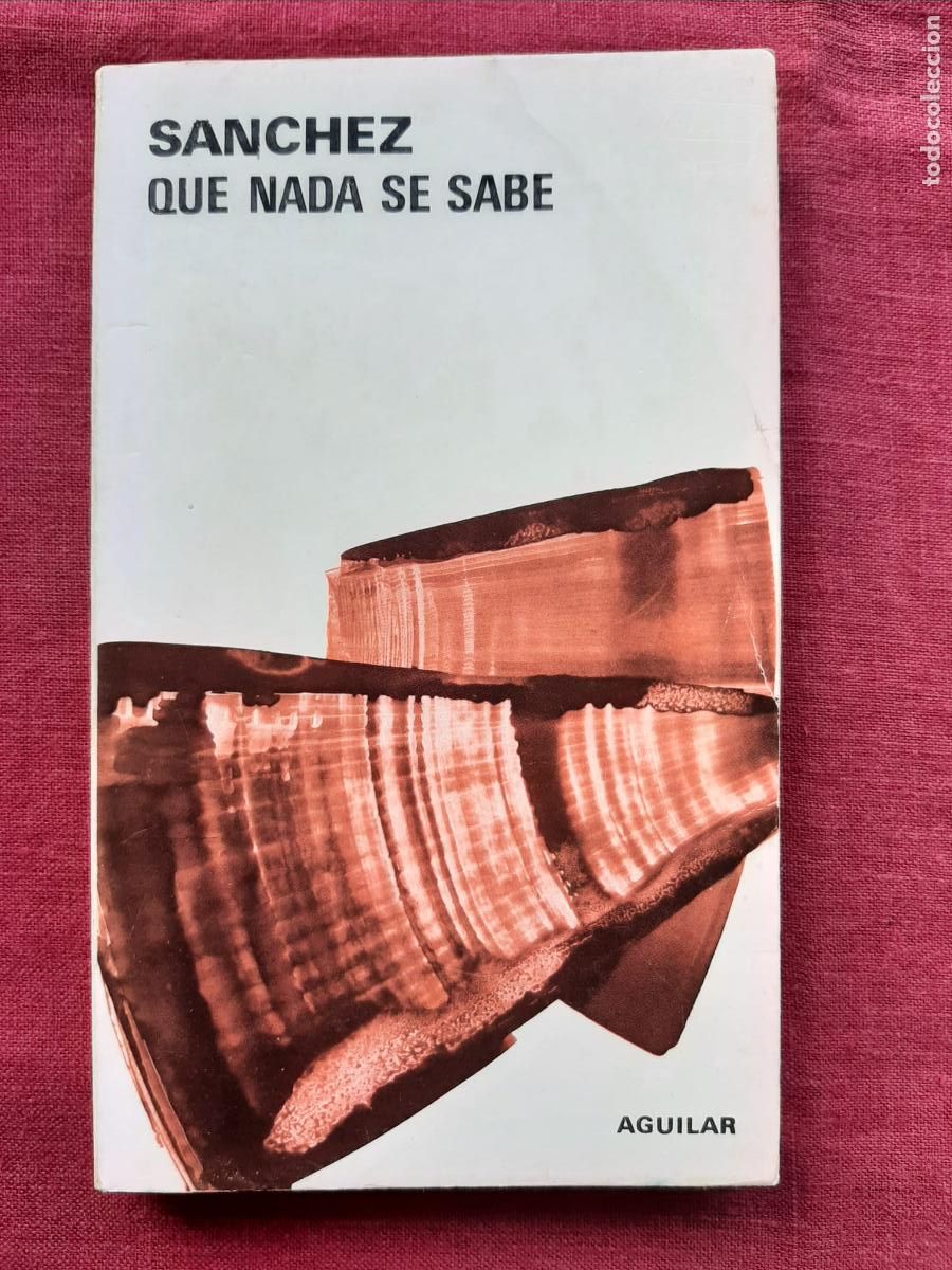 Livres d'occasion: Que nada se sabe - S&aacute;nchez, Francisco