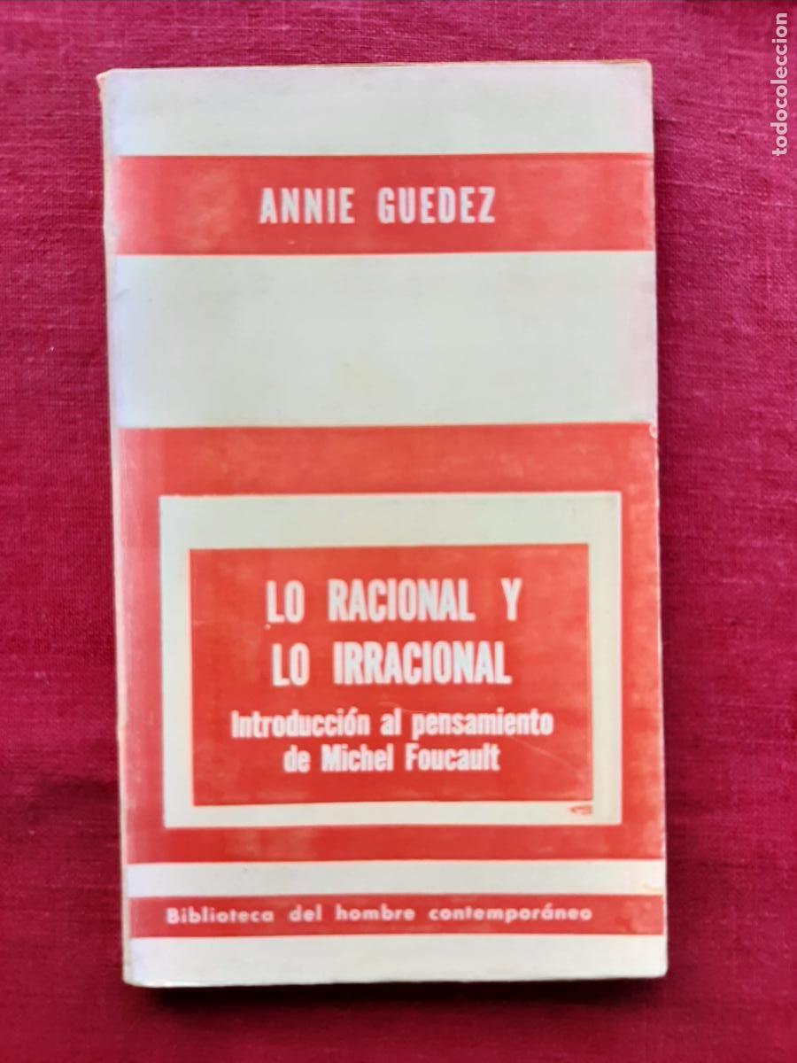 Livres d'occasion: Lo racional y lo irracional. Introducci&oacute;n al pensamiento de M. Foucault - Guedez, Annie