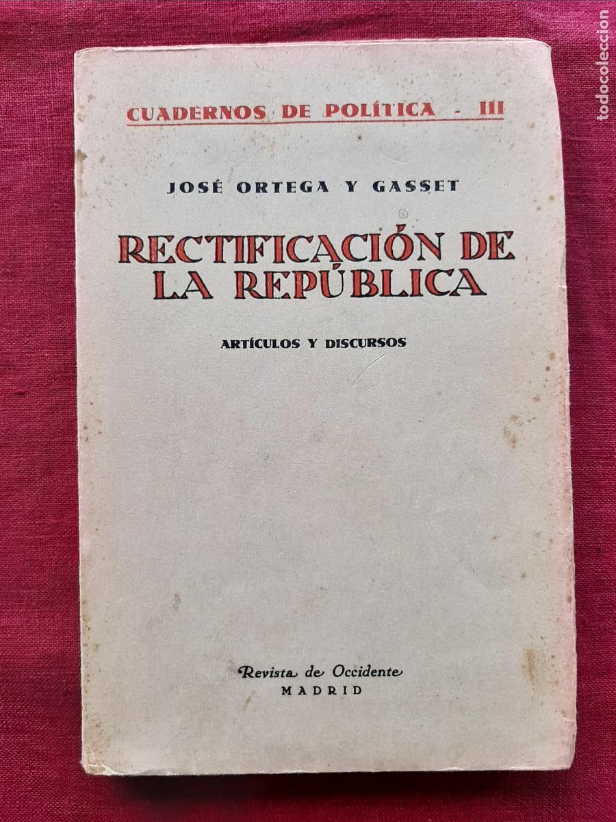Livres d'occasion: Rectificaci&oacute;n de la Rep&uacute;blica (art&iacute;culos y discursos) - Ortega y Gasset, Jos&eacute;