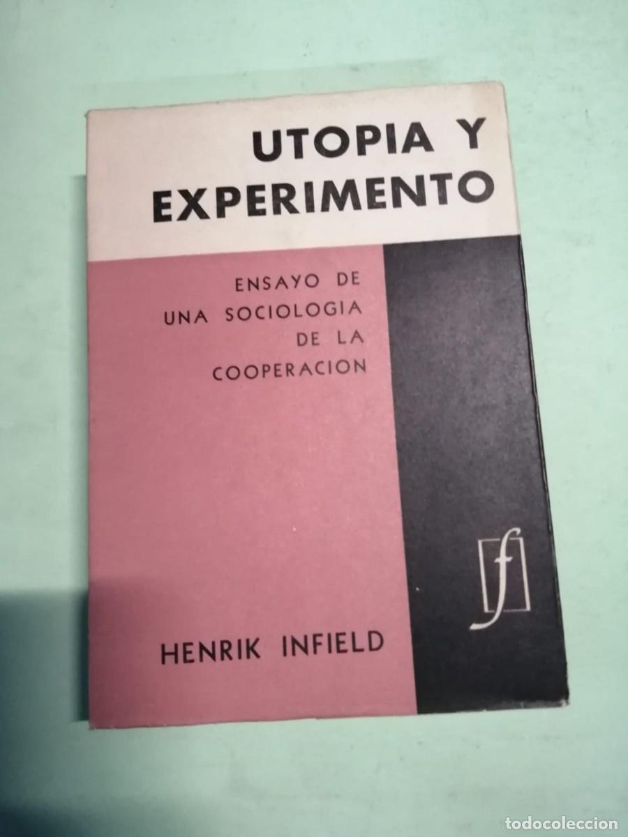 Libros de segunda mano: UTOPIA Y EXPERIMENTO (HENRIK INFIELD) - Foto 1