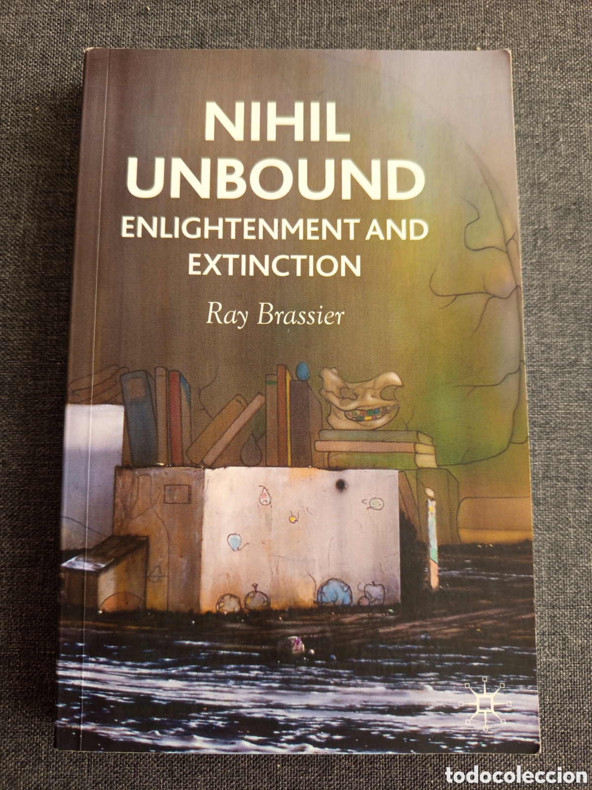 Libros de segunda mano: NIHIL UNBOUND. ENLIGHTENMENTC AND EXTINCTION (RAY BRASSIER) - Foto 1
