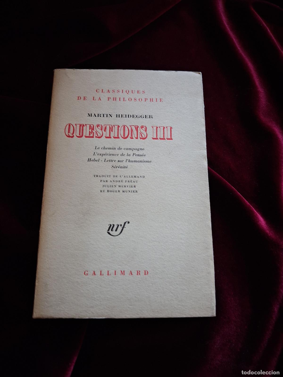 Libros de segunda mano: QUESTIONS III. Martin Heidegger. Gallimard 1966 - Foto 1
