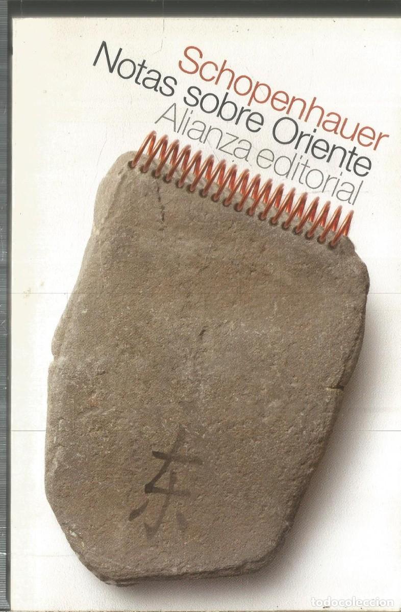 Libros de segunda mano: ARTHUR SCHOPENHAUER. NOTAS SOBRE ORIENTE. ALIANZA EDITORIAL - Foto 1