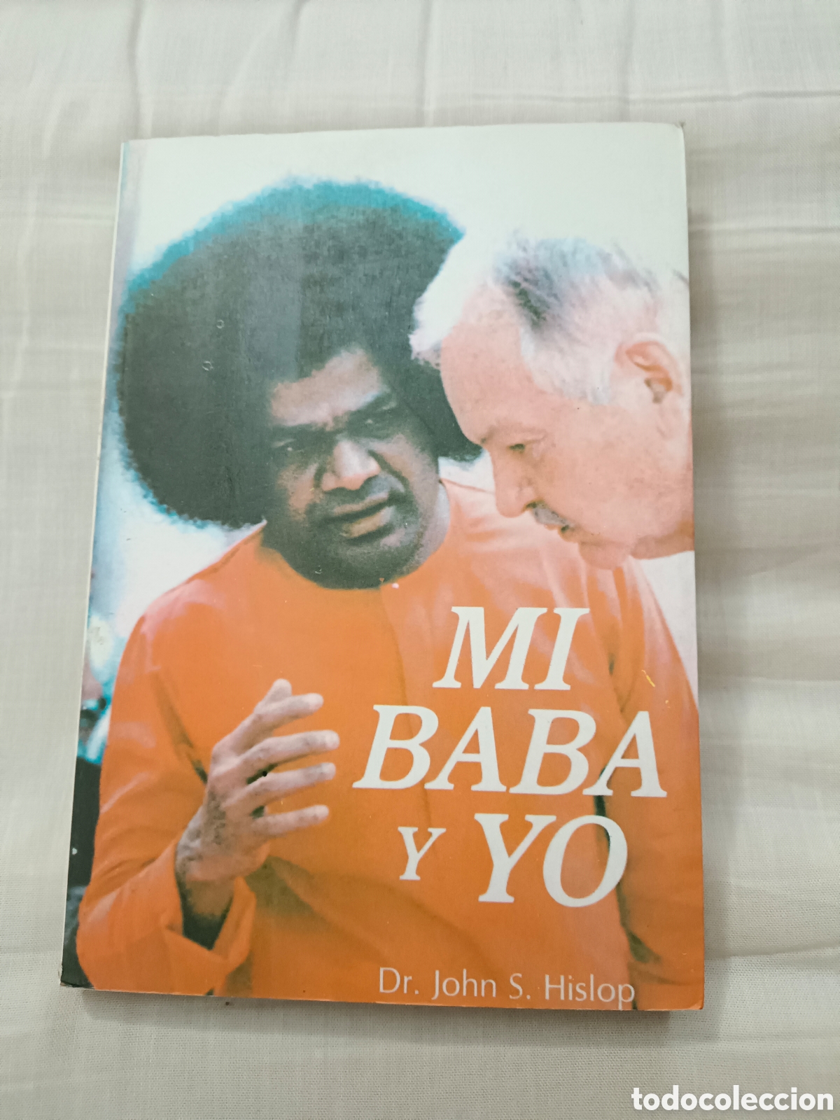 Libros de segunda mano: Mi Baba y yo Sathia Baba de la India