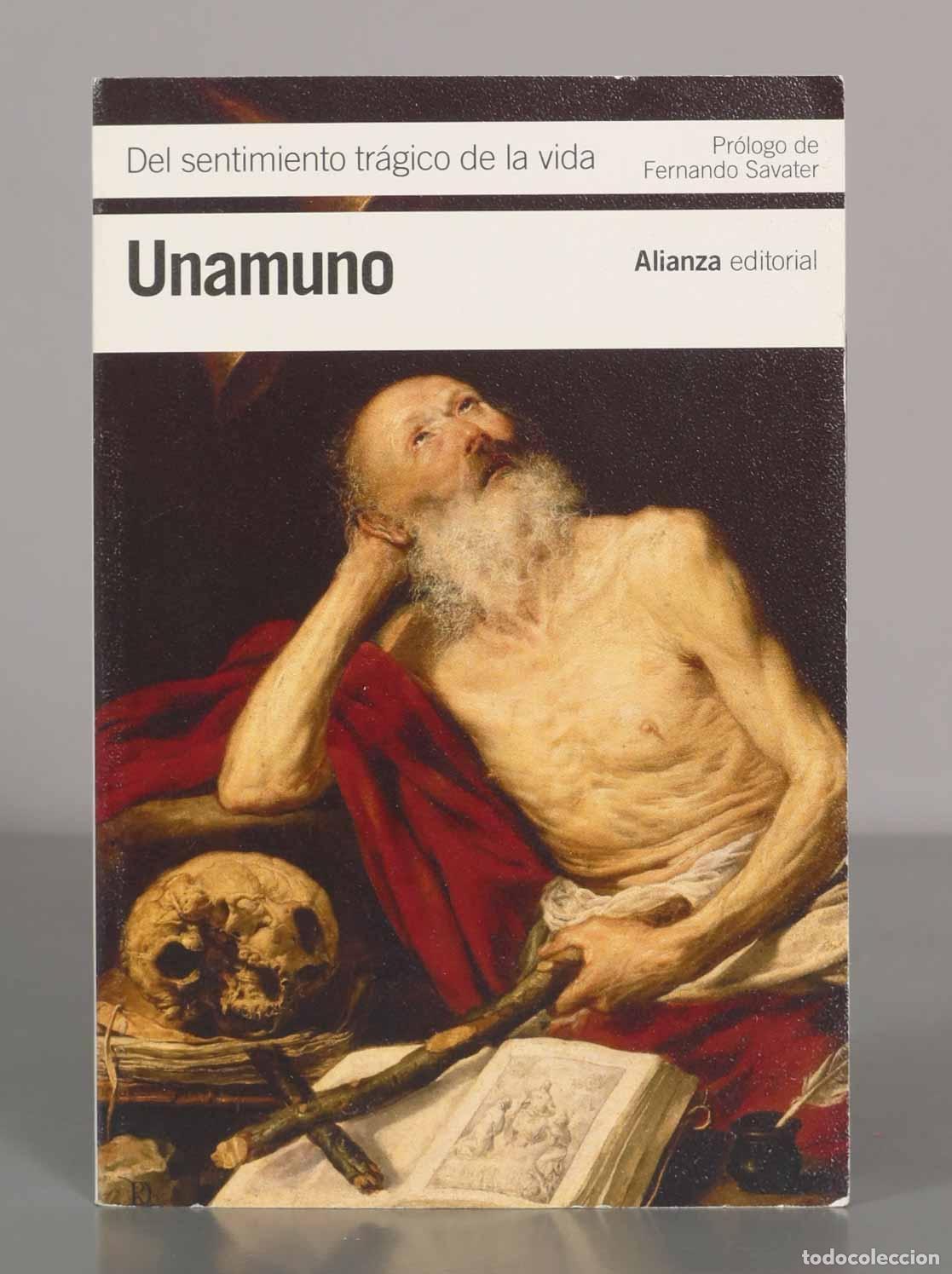 Libros de segunda mano: Unamuno. Del sentimiento tr&aacute;gico de la vida. Pr&oacute;logo de Fernando Savater.