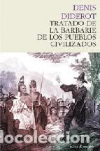 Libros de segunda mano: Tratado de la barbarie de los pueblos civilizados. - Diderot, Denis.