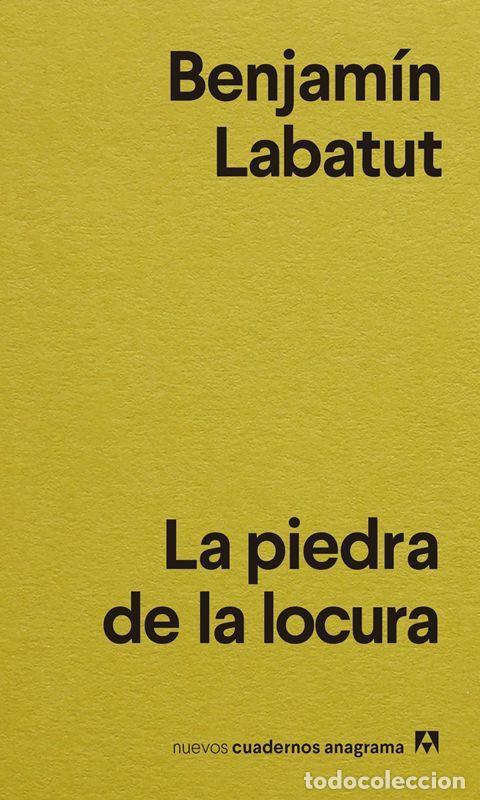 Libros de segunda mano: La piedra de la locura. - Labatut, Benjam&iacute;n.