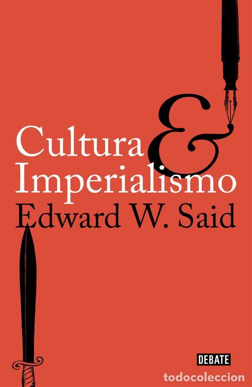 Libros de segunda mano: Cultura e imperialismo. - Said, Edward W..