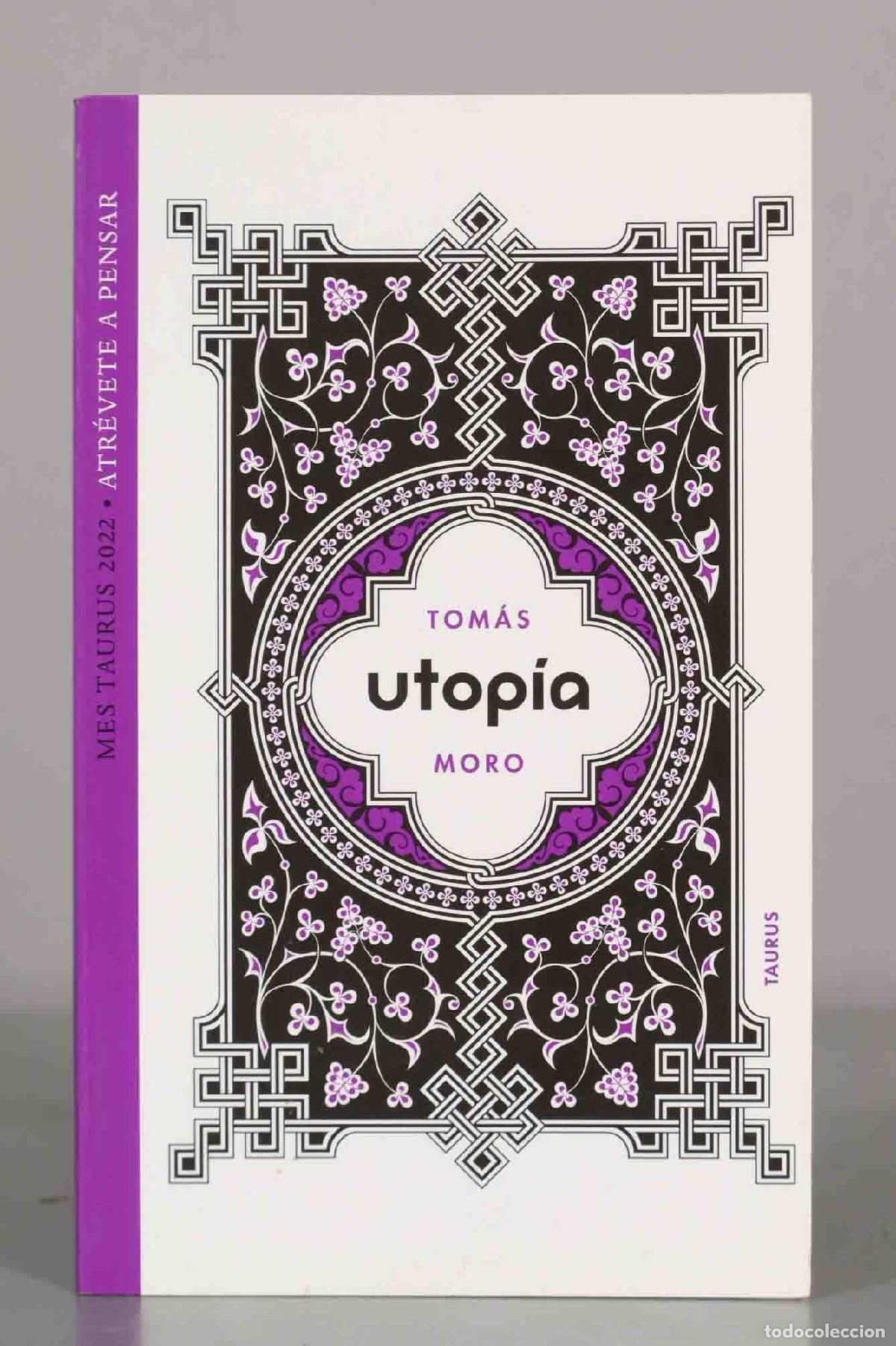 Libros de segunda mano: TOM&Aacute;S. utopia. MORO. MES TAURUS 2022. ATR&Eacute;VETE A PENSAR.