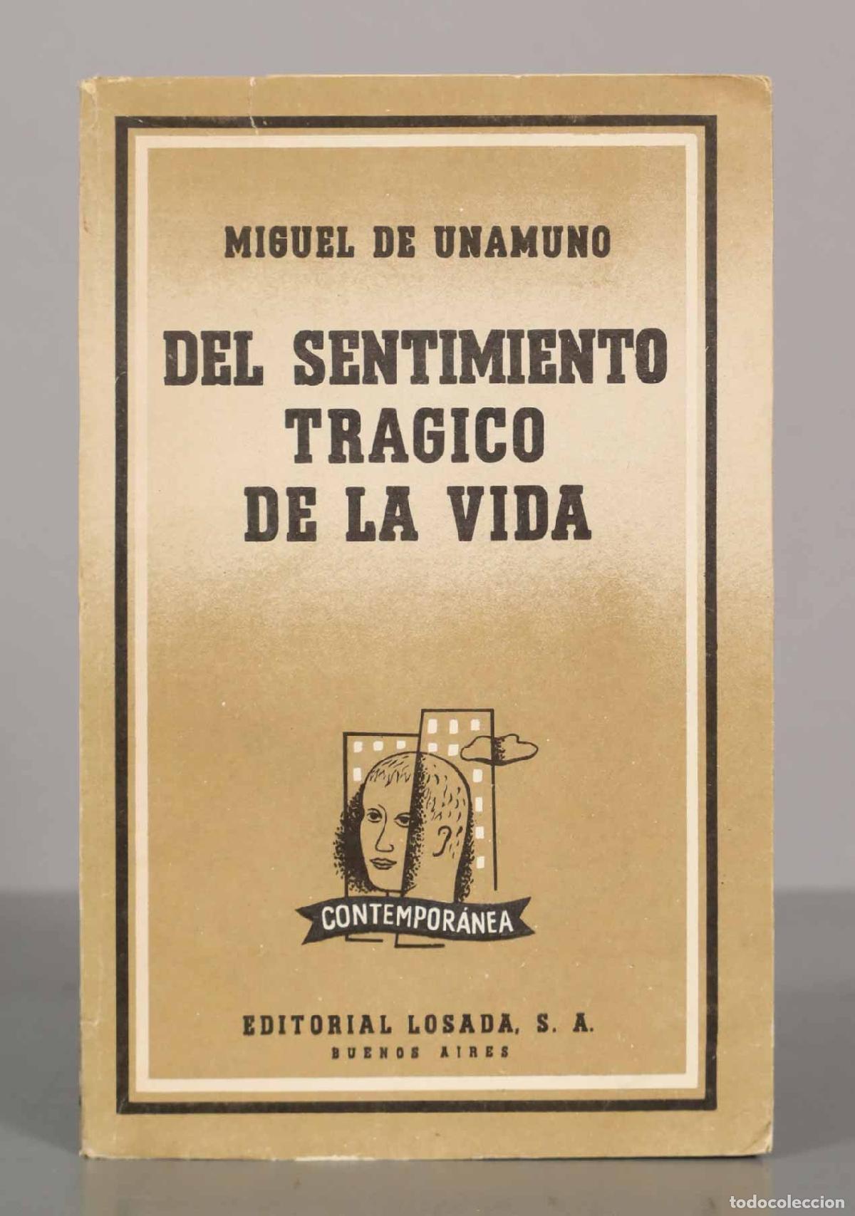 Libros de segunda mano: MIGUEL DE UNAMUNO. DEL SENTIMIENTO TRAGICO DE LA VIDA
