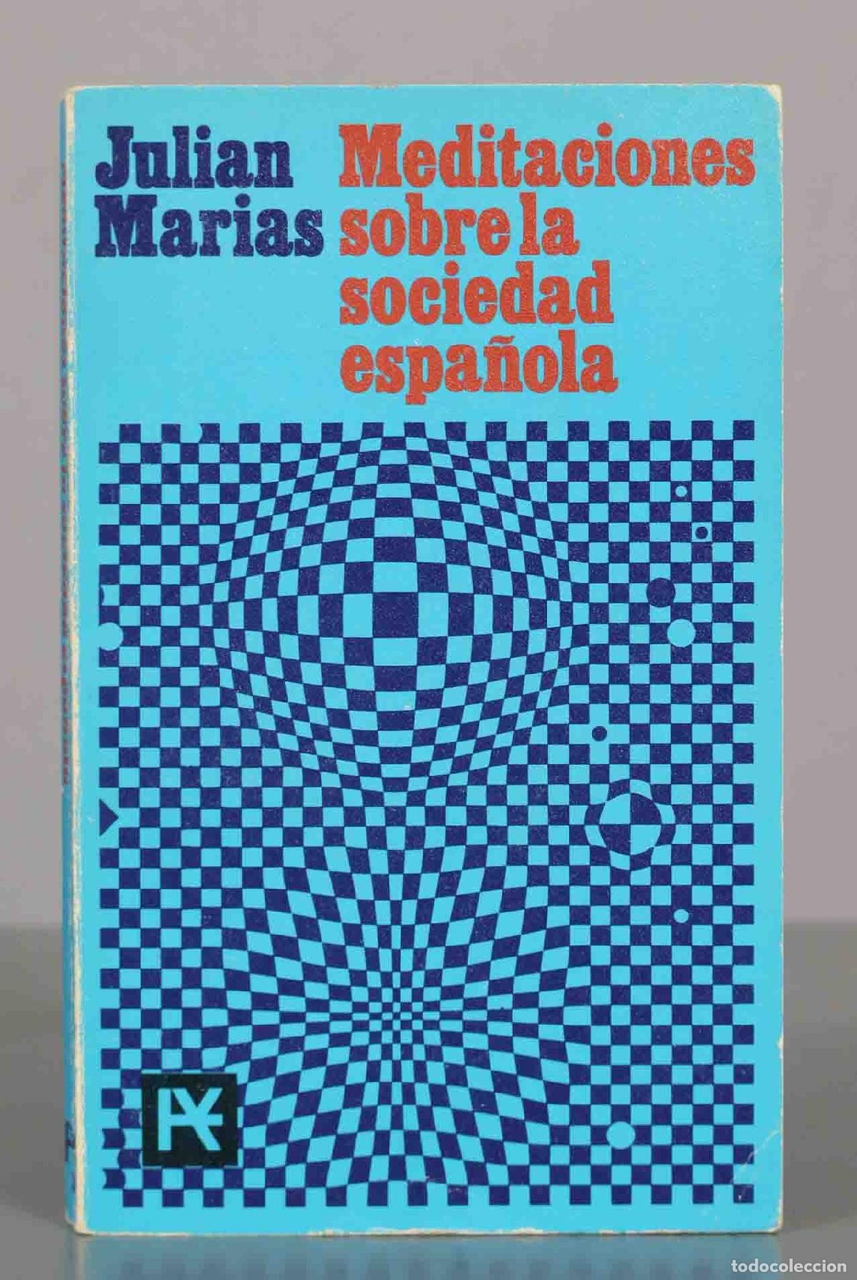 Libros de segunda mano: Julian Marias. Meditaciones sobre la sociedad espa&ntilde;ola.