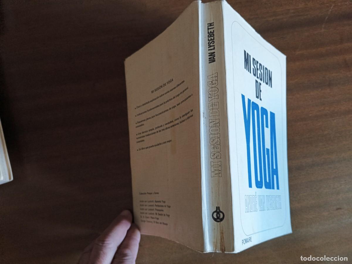 Libros de segunda mano: MI SESI&Oacute;N DE YOGA.-ANDR&Eacute; VAN LYSEBETH. - Foto 2