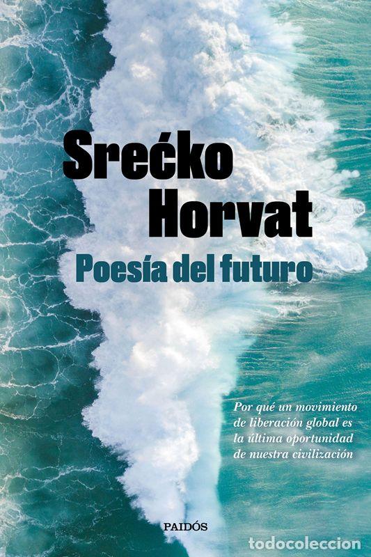 Libros de segunda mano: Poes&iacute;a del futuro. - Horvat, Srecko.