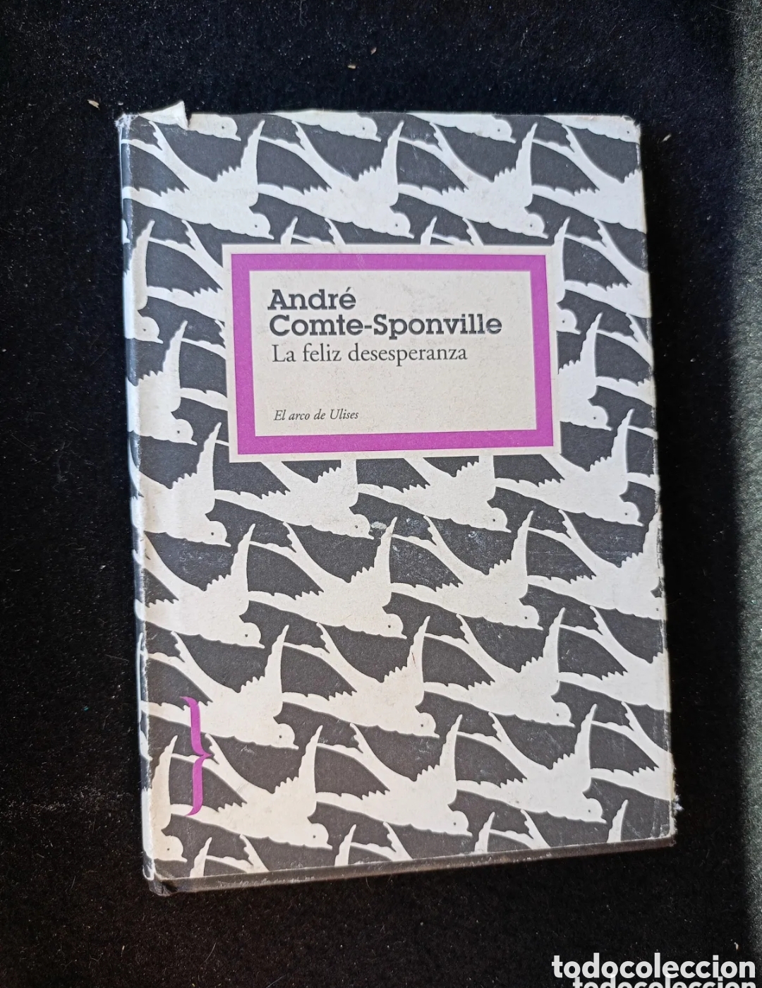 Libros de segunda mano: La feliz desesperanza Andr&eacute; Comte Sponville