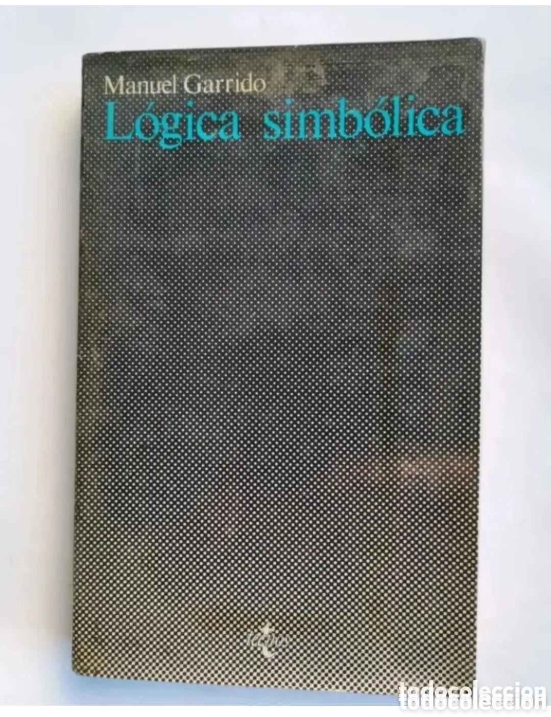 Libros de segunda mano: L&oacute;gica simb&oacute;lica Manuel Garrido