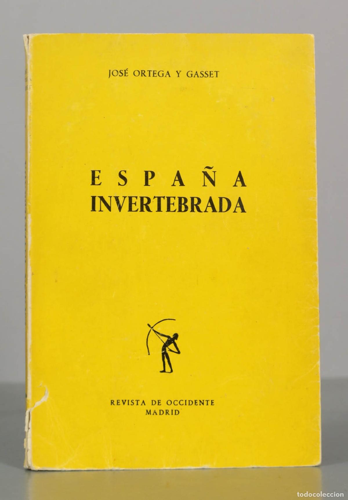 Libros de segunda mano: JOS&Eacute; ORTEGA Y GASSET. ESPA&Ntilde;A INVERTEBRADA.