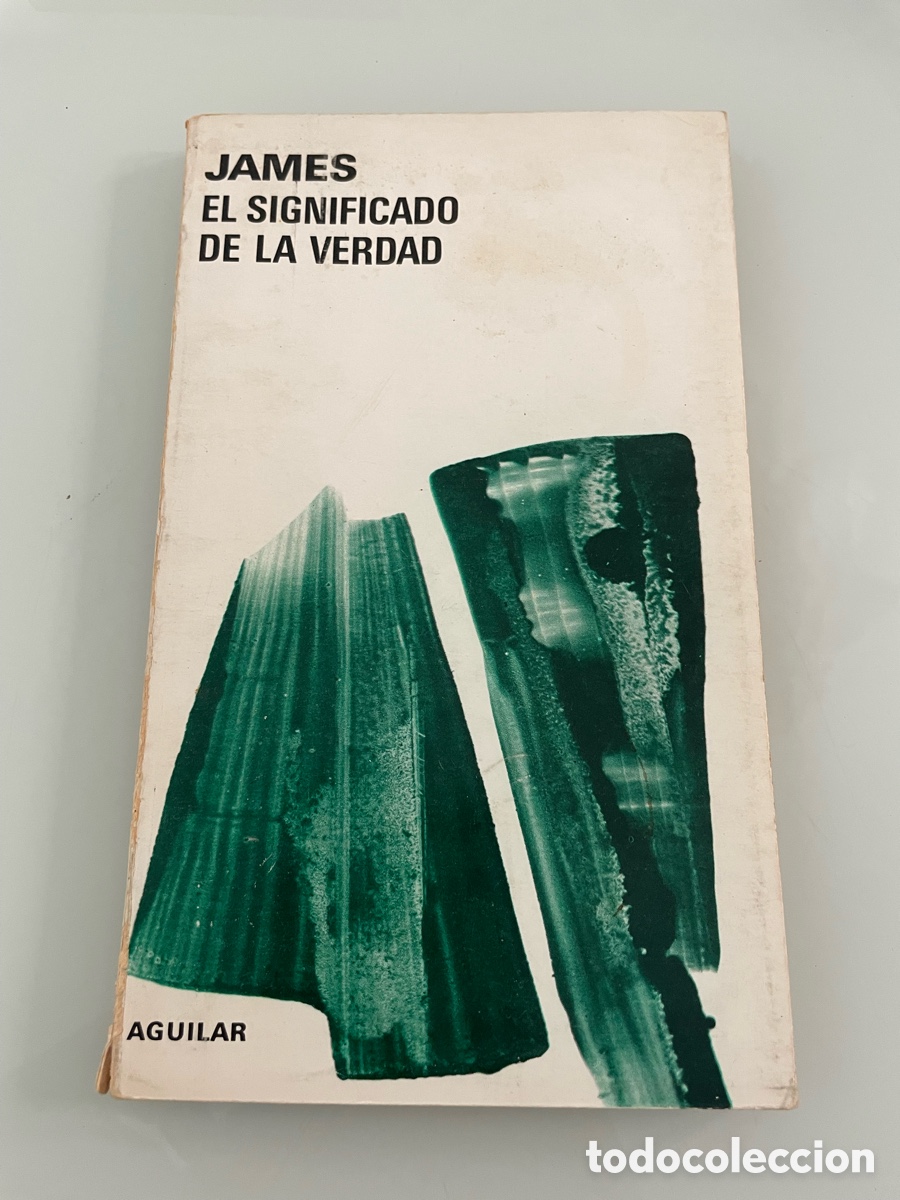 Libros de segunda mano: James. El significado de la verdad. Aguilar iniciaci&oacute;n filos&oacute;fica 4&ordf; ed 1974
