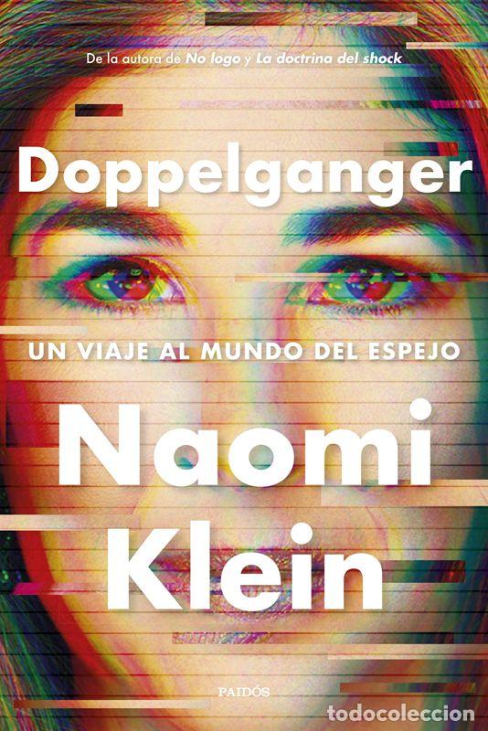 Libros de segunda mano: Doppelganger. - Klein, Naomi.