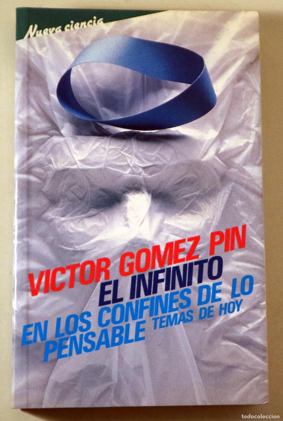 Second hand books: GOMEZ PIN, Victor - EL INFINITO en los confines de lo pensable - Madrid 1990
