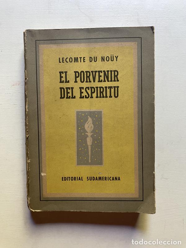 Libros de segunda mano: El porvenir del espiritu - Du Nouy Lecomte