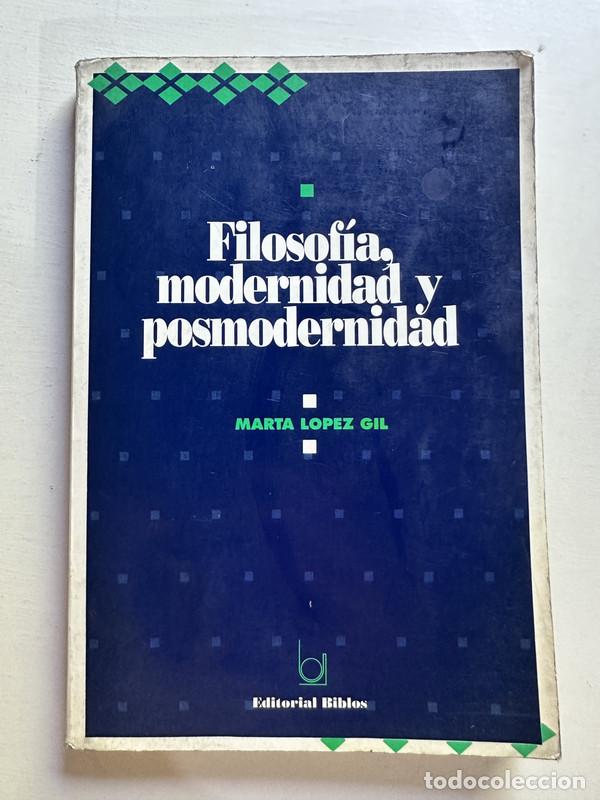Libros de segunda mano: Filosofia modernidad y posmodernidad - Lopez Gil Marta