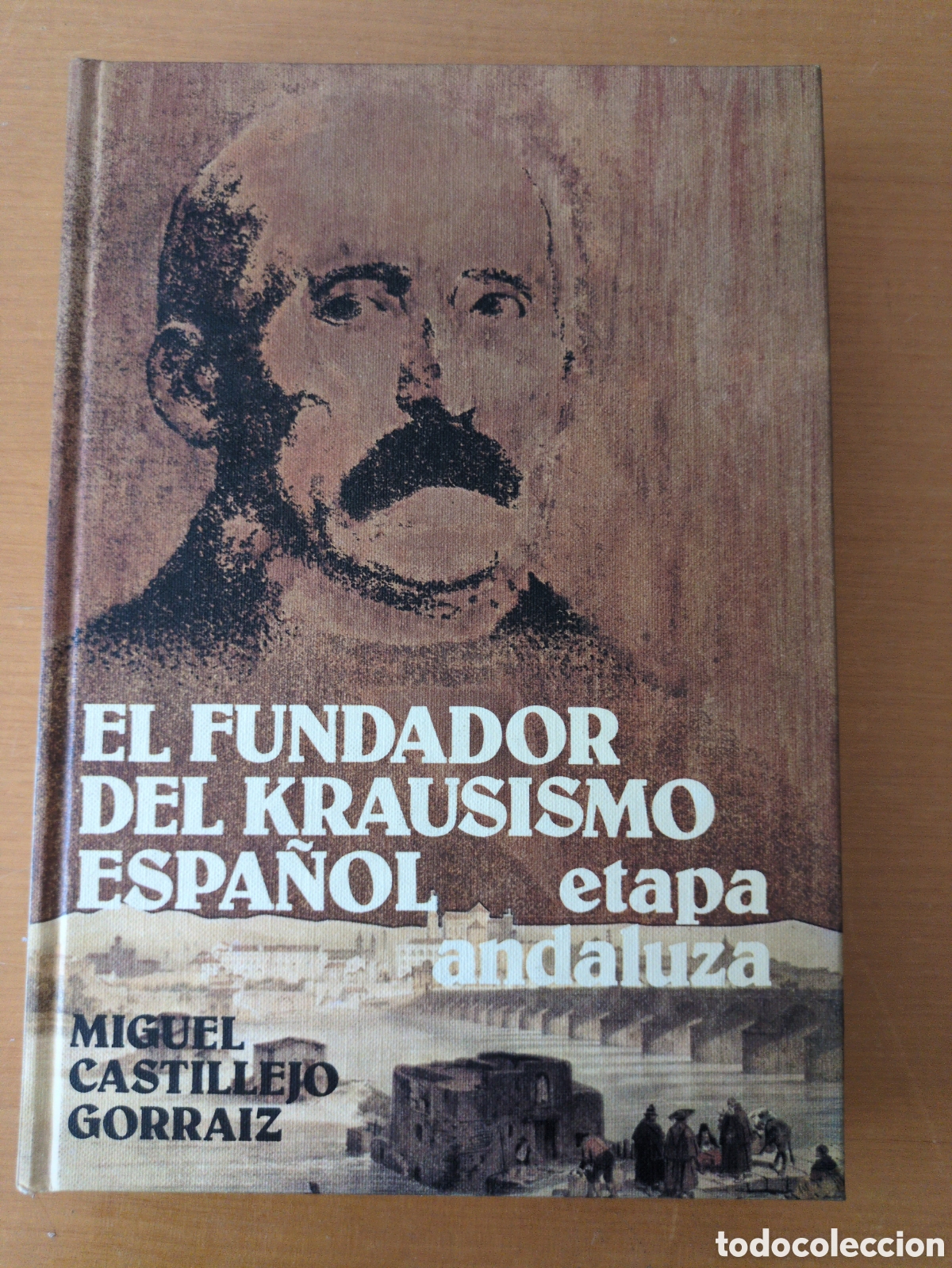 Libros de segunda mano: El fundador del Krausismo espa&ntilde;ol. Etapa andaluza. Miguel Castillejo Gorraiz