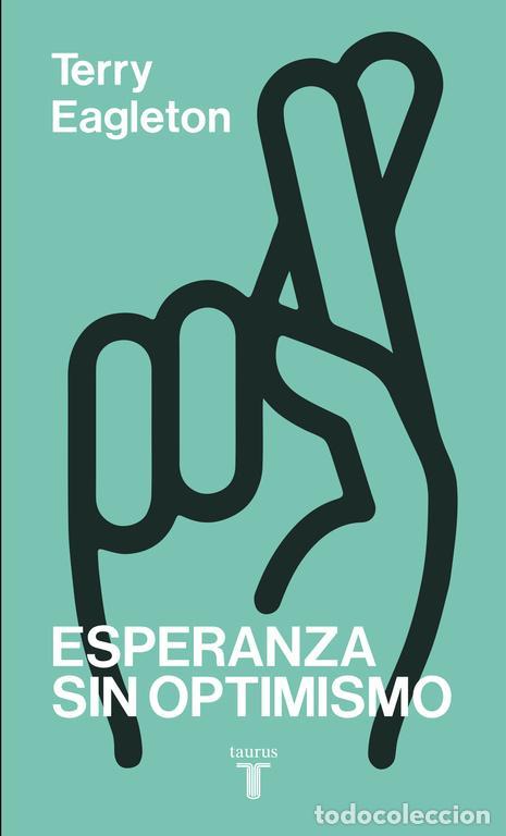 Libros de segunda mano: Esperanza sin optimismo. - Eagleton, Terry. - Foto 1
