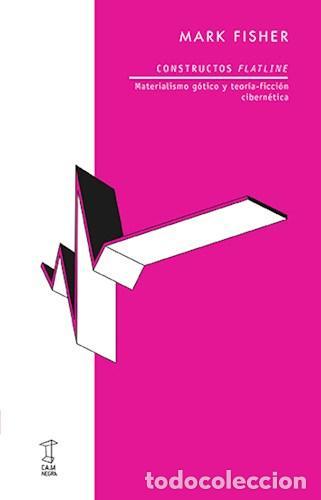 Libros de segunda mano: CONSTRUCTOS FLATLINE. - Fisher, Mark.