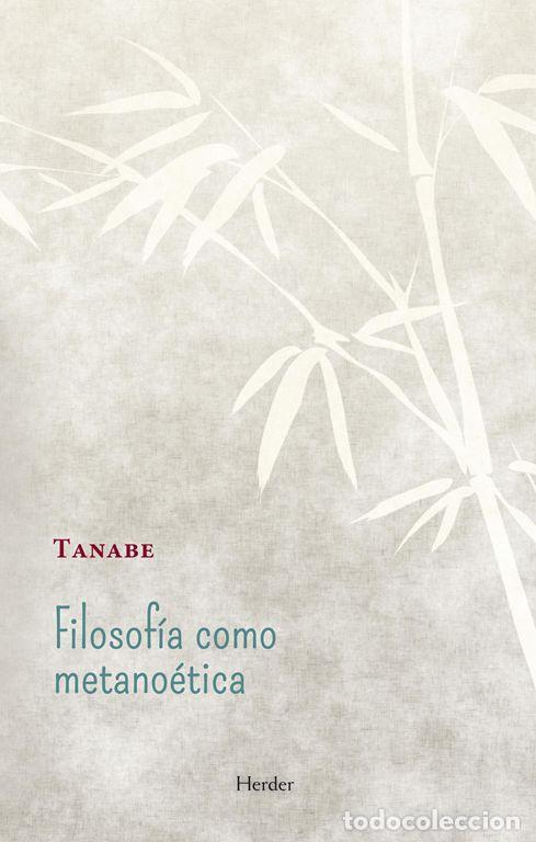 Libros de segunda mano: Filosof&iacute;a como metano&eacute;tica. - Tanabe, Hajime.