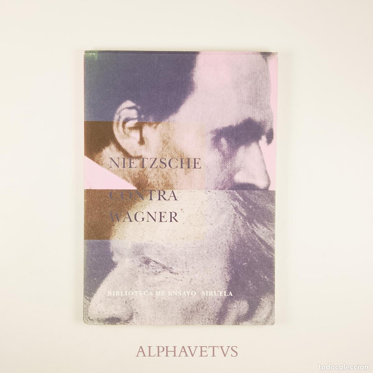 Libros de segunda mano: Nietzsche contra Wagner - Nietzsche, Friedrich, Arantegui Tamayo, Jos&eacute; Luistr