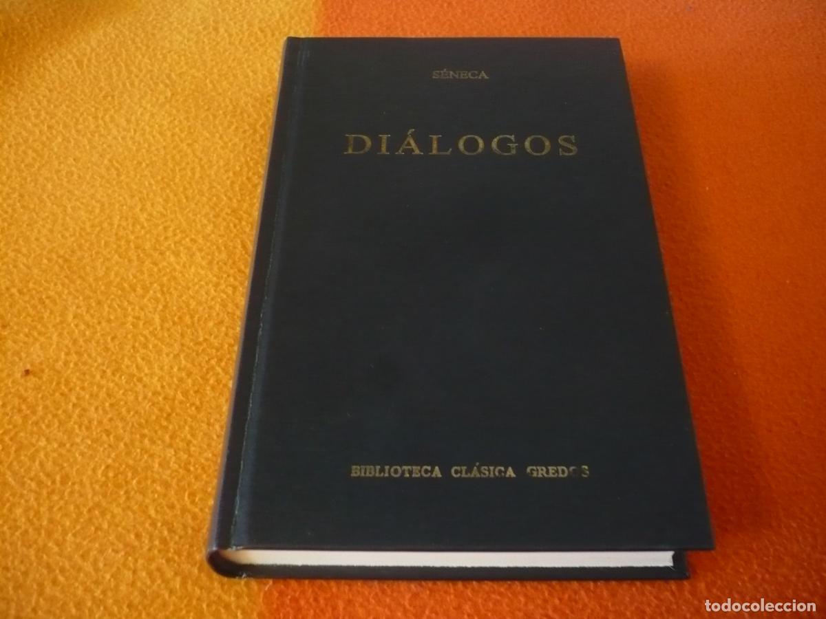 Libros de segunda mano: DIALOGOS SENECA BIBLIOTECA CLASICA GREDOS 276 A&Ntilde;O 2000 FILOSOFIA ESTOICISMO