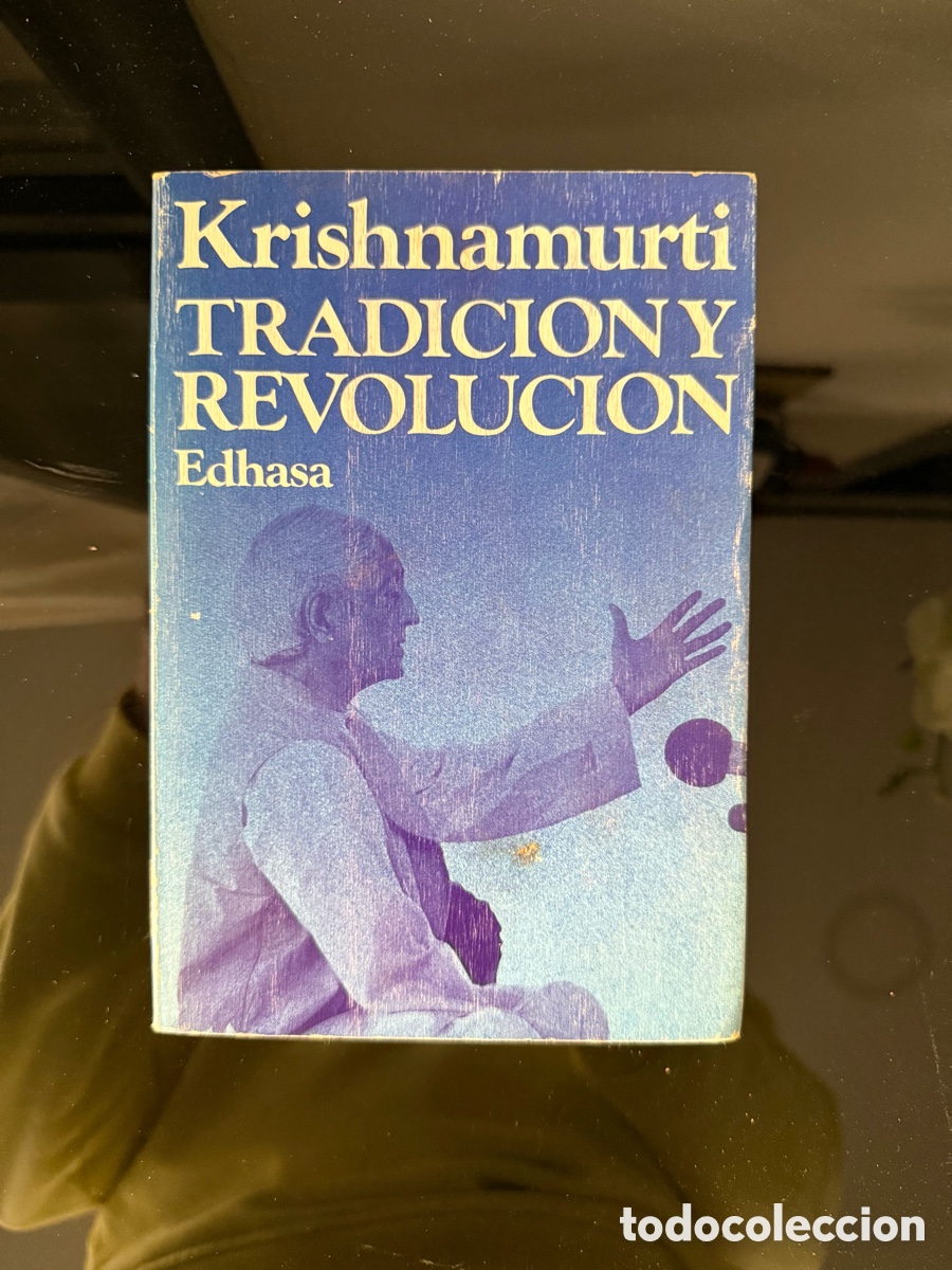 Libros de segunda mano: J. KRISHANNAMURTI - TRADICI&Oacute;N Y REVOLUCI&Oacute;N - EDHASA