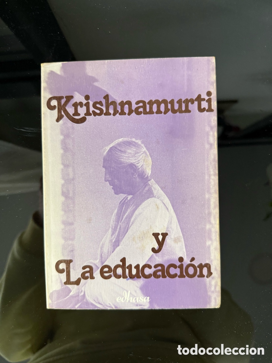 Libros de segunda mano: J. KRISHANNAMURTI - Y LA EDUCACI&Oacute;N - EDHASA - SIGNIFICADO DE LA VIDA
