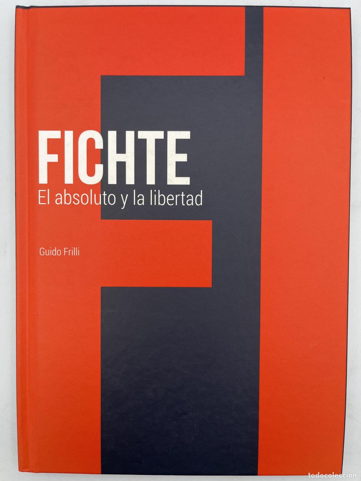 Libros de segunda mano: FICHTE. El absoluto y la libertad - Guido Frilli