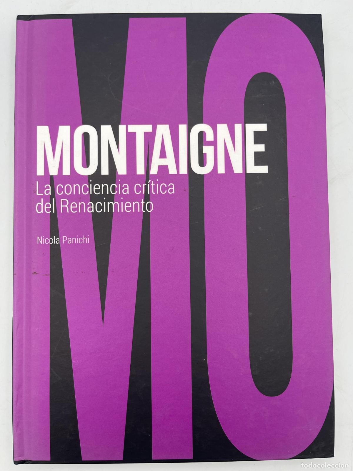 Libros de segunda mano: MONTAIGNE LA CONCIENCIA CRITICA DEL RENACIMIENTO - Javier Zamora Bonilla