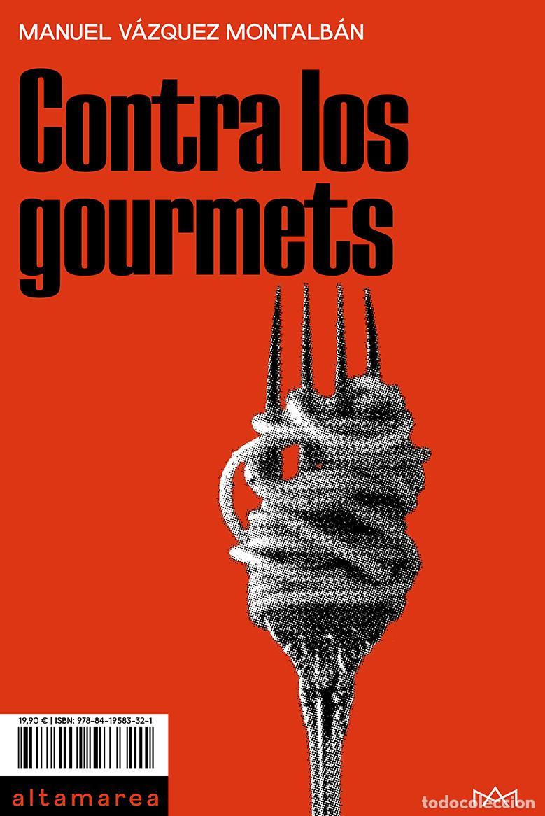 Libros de segunda mano: Contra los gourmets. - V&aacute;zquez Montalb&aacute;n, Manuel.