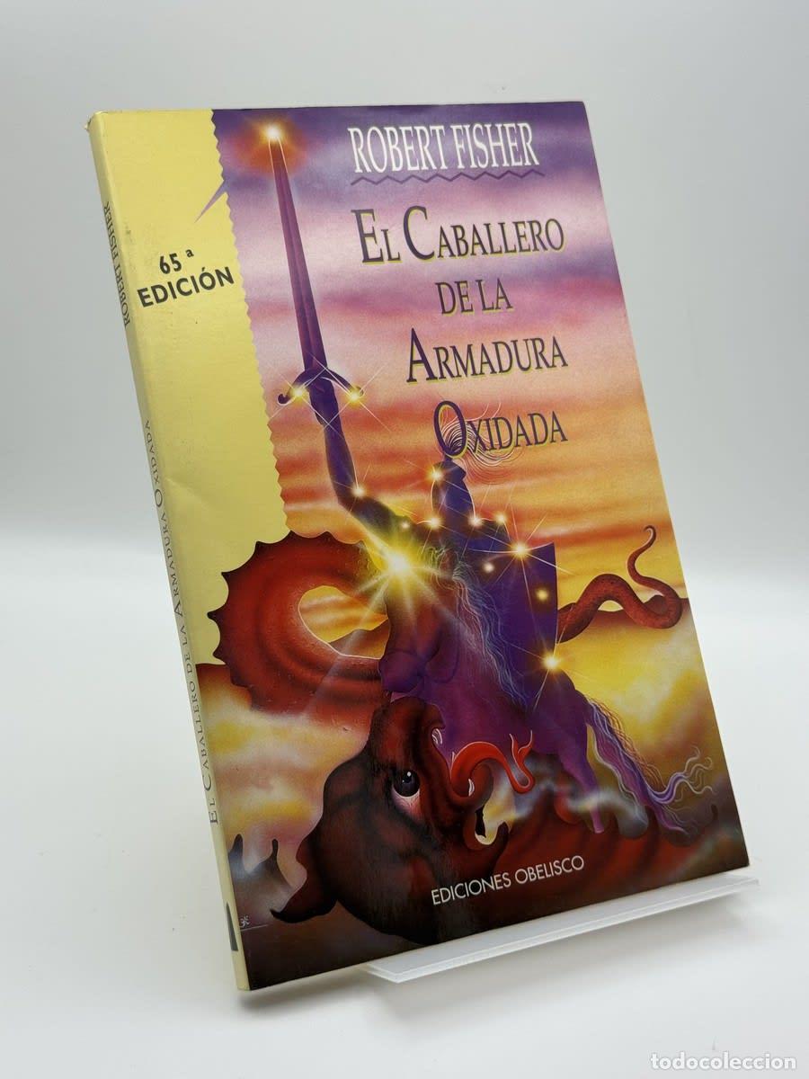 Libri di seconda mano: El caballero de la armadura oxidada - Robert Fisher - Robert Fisher