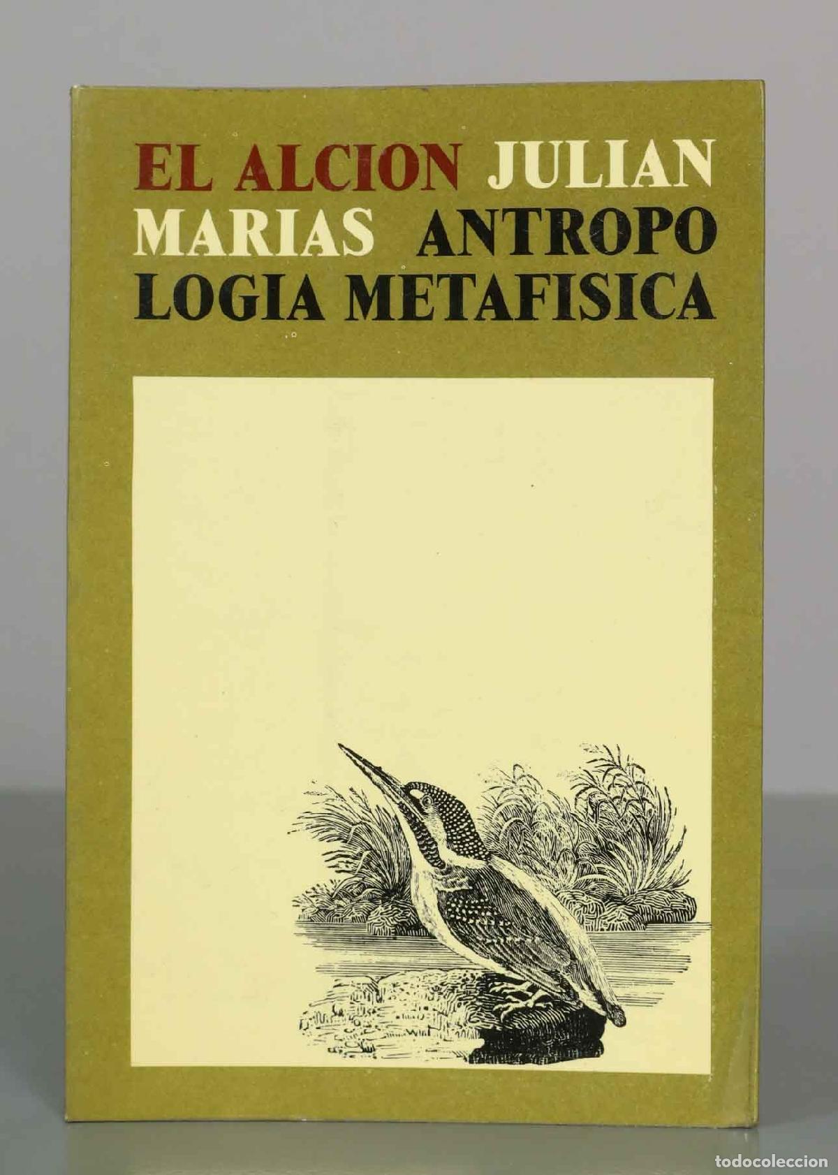 Libros de segunda mano: Antropolog&iacute;a metaf&iacute;sica - Juli&aacute;n Mar&iacute;as - Editorial Revista de Occidente - El Alci&oacute;n